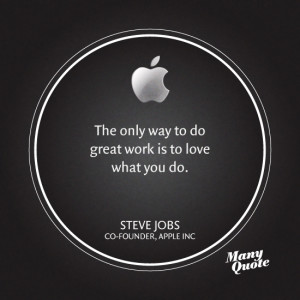 Steve Jobs Quote: love what you do