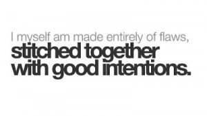 Sometimes, good intentions are redundant when no one sees it
