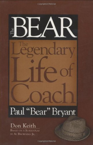 Bear The Legendary Life of Coach Paul 