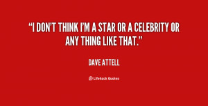 quote-Dave-Attell-i-dont-think-im-a-star-or-62322.png