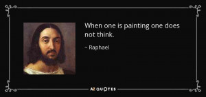 Raphael Quotes