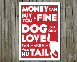 Kinky Friedman quote - 13x19 print - Dog Lover print, Humorous poster
