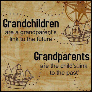 Grandchildren/Grandparents I really believe in these words A ...