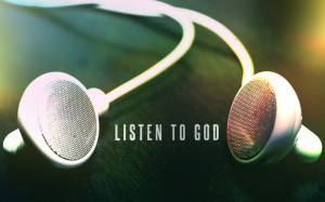 What it Means to Listen to God in Living Your Life