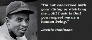 ... Jackie Robinson, Beautiful Quotes Sayings, Robinson Quotations