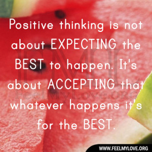 is not about EXPECTING the BEST to happen. It’s about ACCEPTING ...