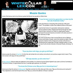 Mozzie Quotes on White Collar Lexicon. Some of the famous (and not so ...
