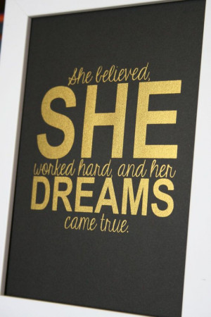 Gold Inspirational quote print She believed, she worked hard, and her ...