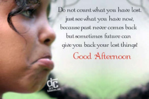 Do Not Count What You Have Lost Good Afternoon Graphic