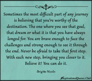 InspirationalQuotes.Club - difficult, journey, believe, destination ...