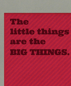 Limited Edition Love Quote Screen Print : The Little Things