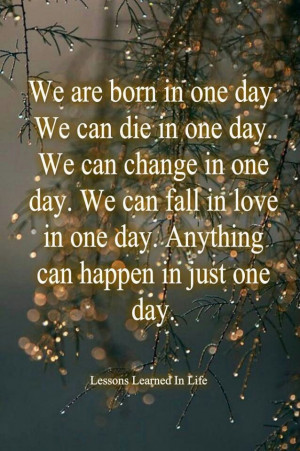 One day can change everything