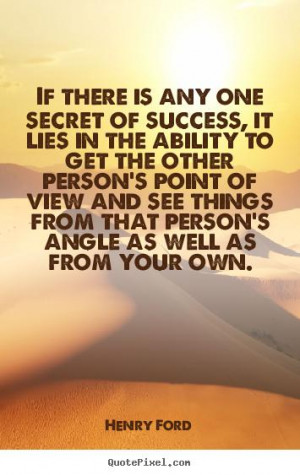 ... person’s point of view and see things from that person’s angle as