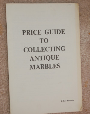 Collecting Antique Marbles Paul Baumann With Price Guide