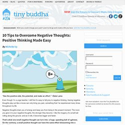 10 Tips to Overcome Negative Thoughts: Positive Thinking Made Easy ...