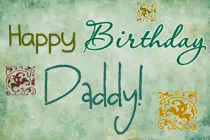 birthday wishes for father, free printable happy birthday cards ...