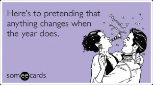 pretend-anything-year-changes-funny-ecard-uDY.png