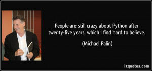 More Michael Palin Quotes