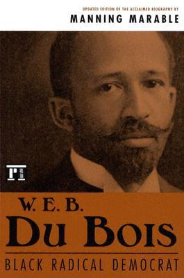 Du Bois: Black Radical Democrat