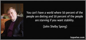 You can't have a world where 50 percent of the people are dieting and ...