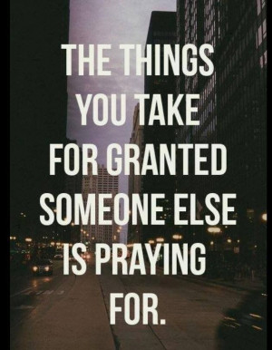THE THING YOU TAKE FOR GRANTED