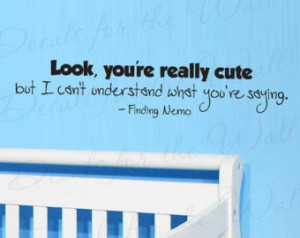 Finding Nemo Bloat Quotes Finding nemo look youre really