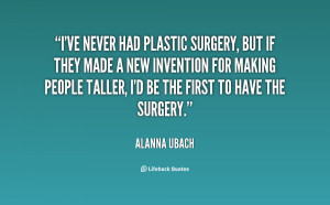 quote-Alanna-Ubach-ive-never-had-plastic-surgery-but-if-33938.png