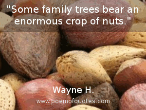 quote about families and nuts