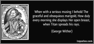 When with a serious musing I behold The graceful and obsequious ...