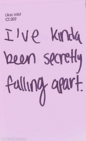 secretly falling apart