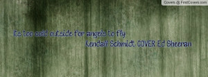 It's too cold outside for angels to fly -Kendall Schmidt COVER Ed ...