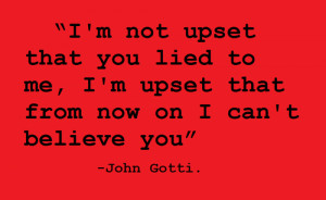 John Gotti Quotes Include: john gotti quotes