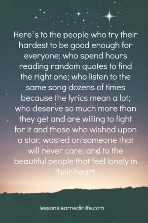... to be good enough for everyone; who spend hours reading random quotes