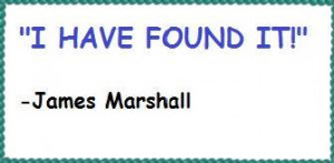 With this simple act, James Marshall became the man whose chance ...