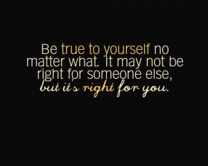 be true to yourself