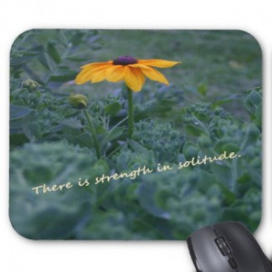 Strength solitude yellow flower quote by PhotoCrazy6