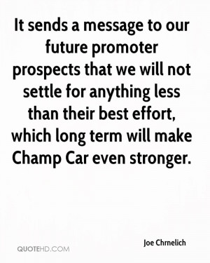 It sends a message to our future promoter prospects that we will not ...