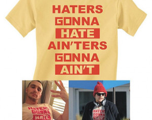 ... gonna hate ain ter s gonna ain t the interview movie quote tshirt