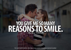 Cute Quotes for Him - You give me so many reasons
