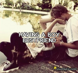 having a boy best friend quotes