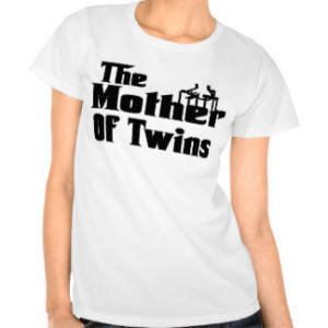 The MOTHER of TWINS Tee Shirts