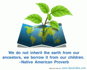 Earth day quotes, awesome, nice, sayings, for our children