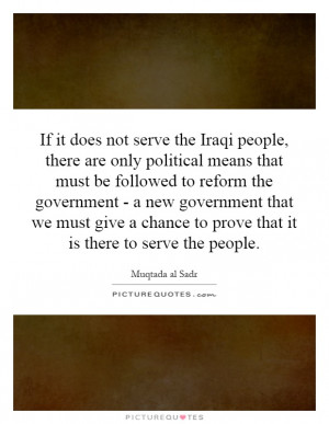 If it does not serve the Iraqi people, there are only political means ...