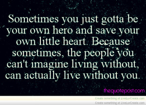 sometimes_you_have_to_save_your_own__heart_some_people_aret_capable_of ...