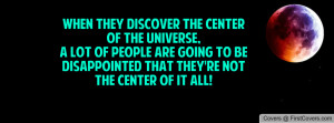 when they discover the center of the universe , Pictures , a lot of ...
