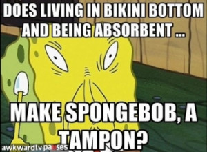 spongebob is absorbent lol tags spongebob tampon absorbent funny ...