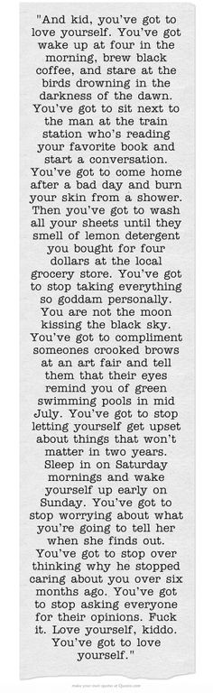 to love yourself. You’ve got wake up at four in the morning, brew ...