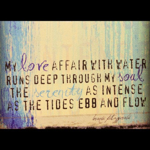 water ♥ love ♥ soul ♥ quote ♥