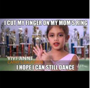 ... Galleries: Dance Moms Funny Moments , Dance Moms Funny Quotes