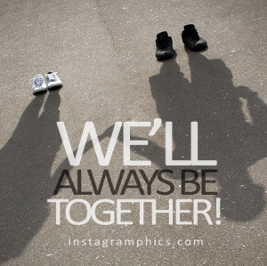 Well Always Be Together Quote Graphic